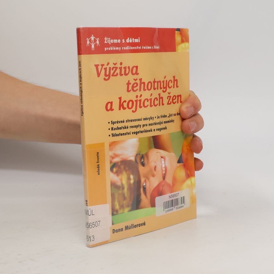 Dana Müllerová Výživa těhotných a kojících žen
