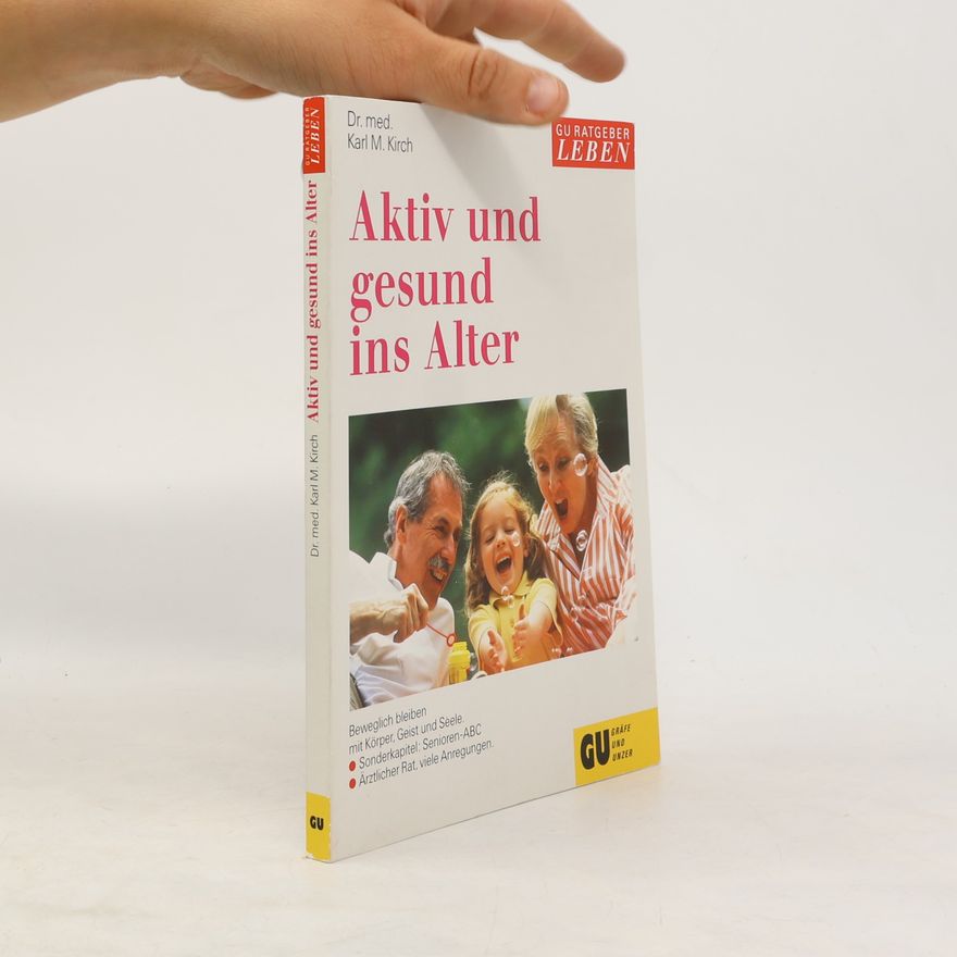 Karl Maria Kirch Aktiv und gesund ins Alter