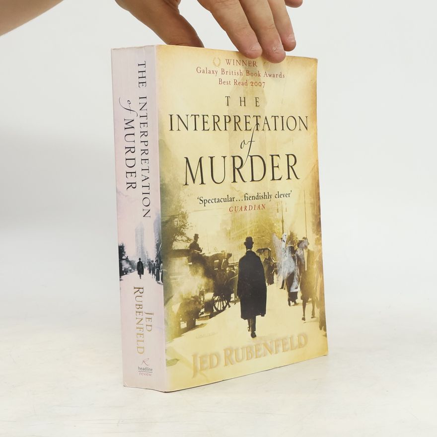 Jed Rubenfeld The Interpretation of Murder