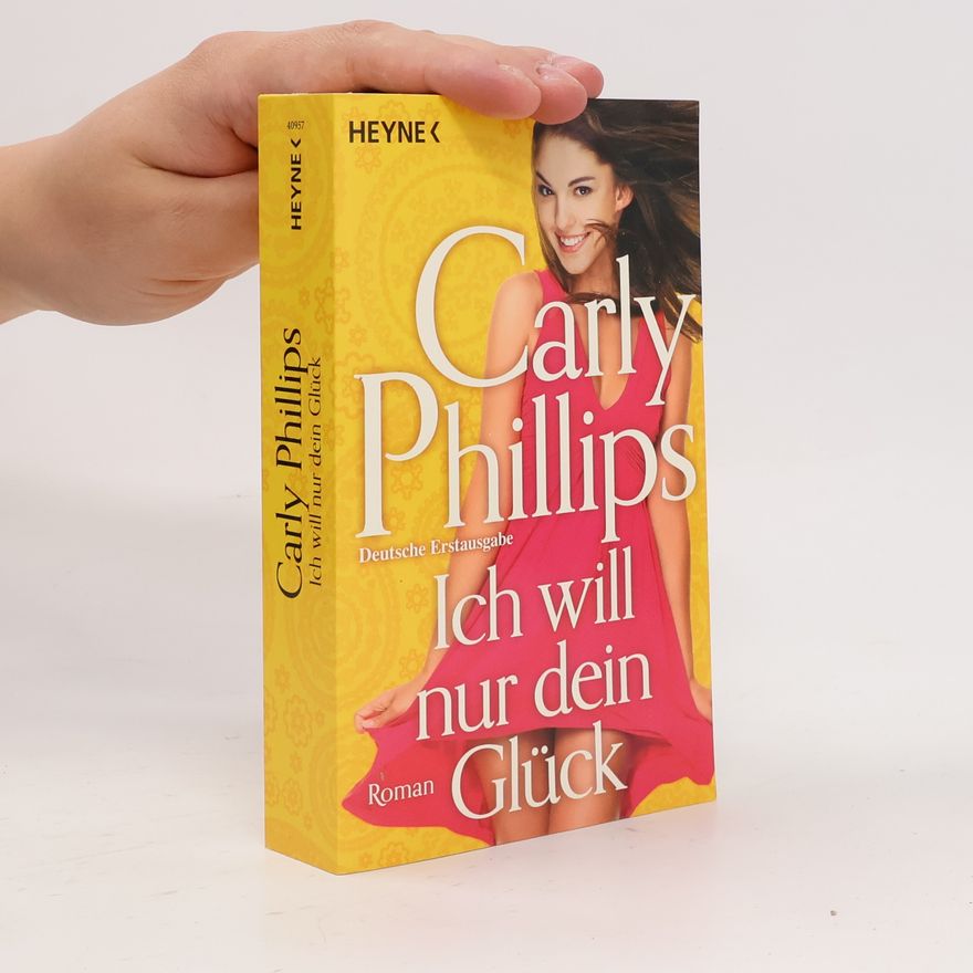 Carly Phillips Ich will nur dein Glück