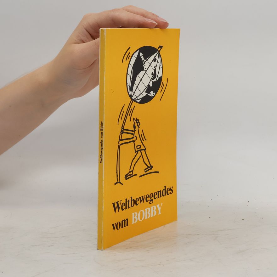 Autorenkollektiv Weltbewegendes vom Bobby