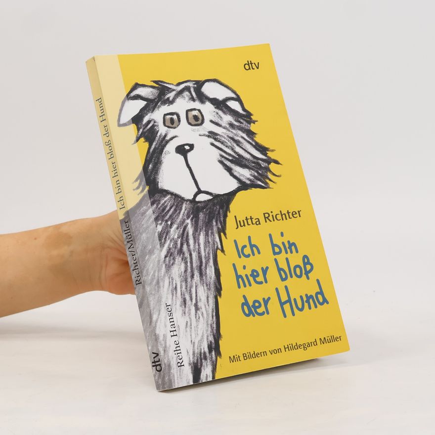 Jutta Richter Ich bin hier bloß der Hund