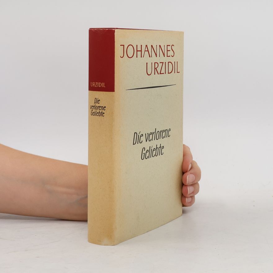 Johannes Urzidil Die Verlorene Geliebte