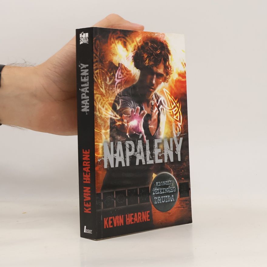 Kevin Hearne Napálený. Kroniky železného druida. 4. díl