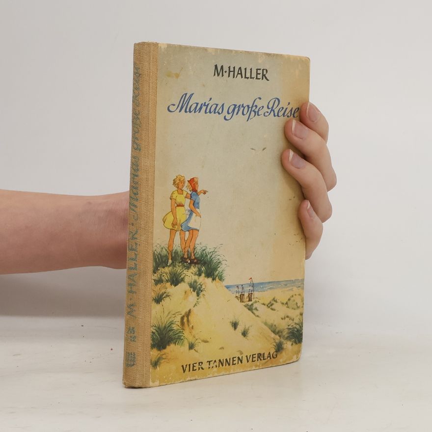 Margarete Haller Marias grosse Reise