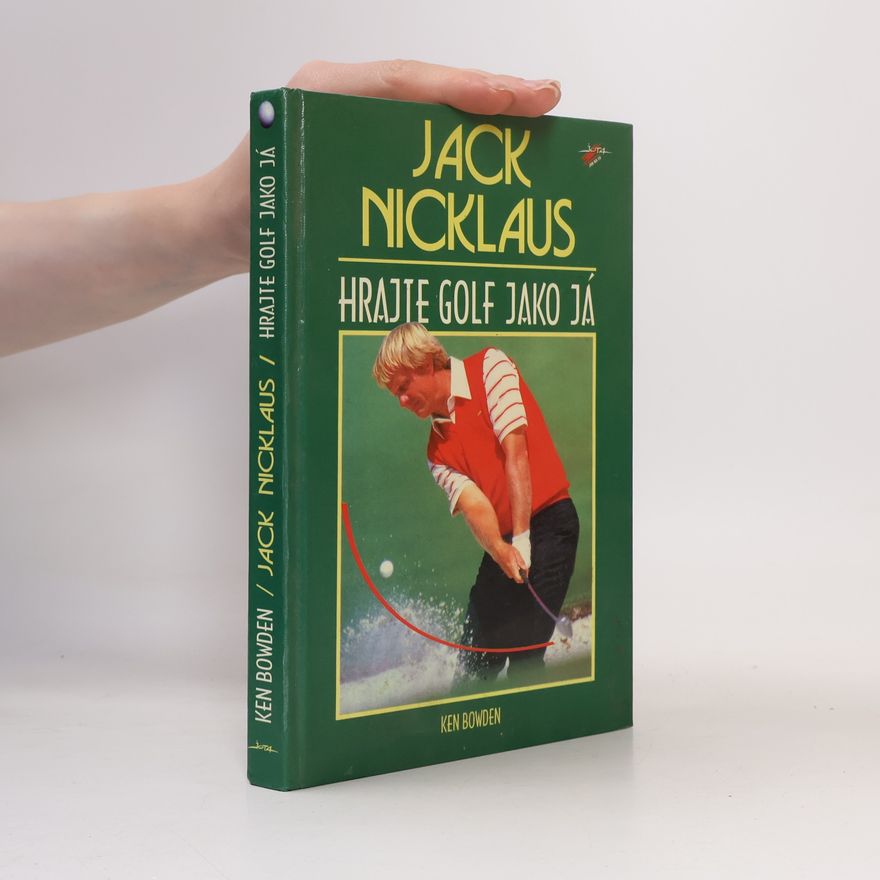 Ken Bowden Hrajte golf jako já