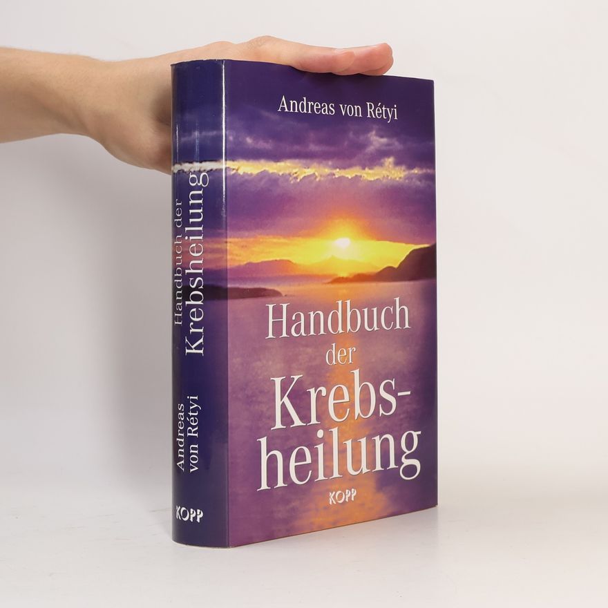 Andreas von Rétyi Handbuch der Krebsheilung