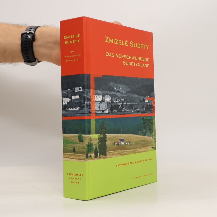 Autorenkollektiv Zmizelé Sudety : Das verschwundene Sudetenland