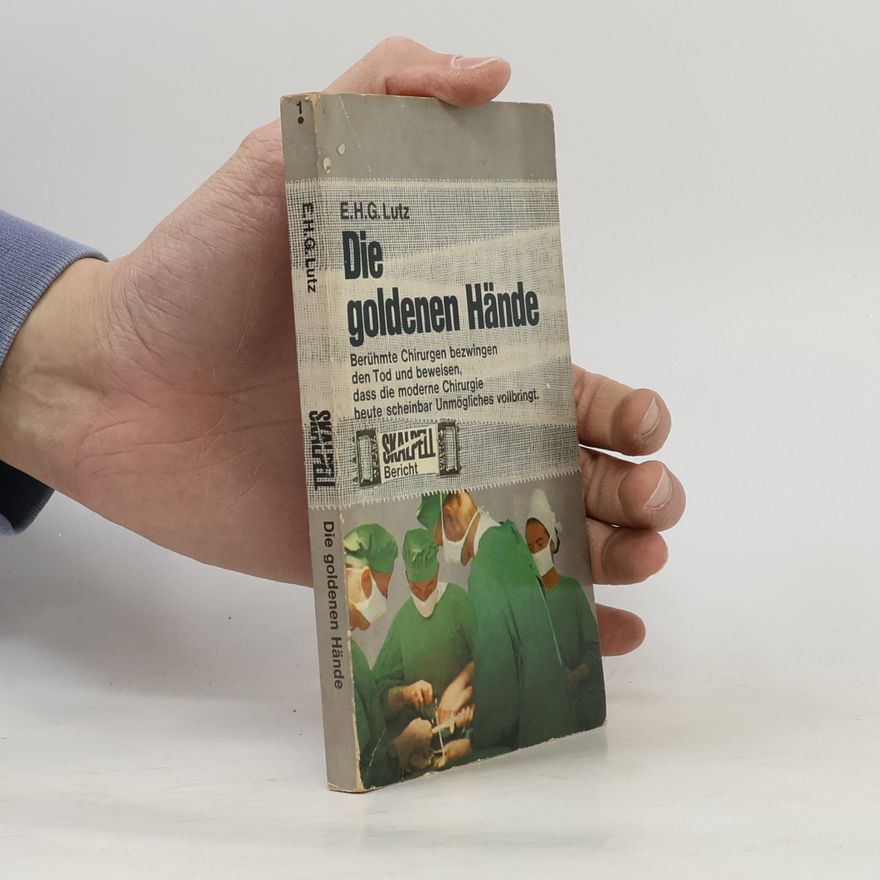 E. H. G. Lutz Die goldenen Hände