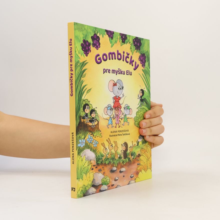 Alena Penzešová Gombičky pre myšku Elu
