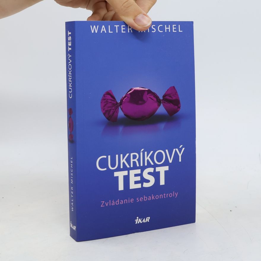 Walter Mischel Cukríkový test