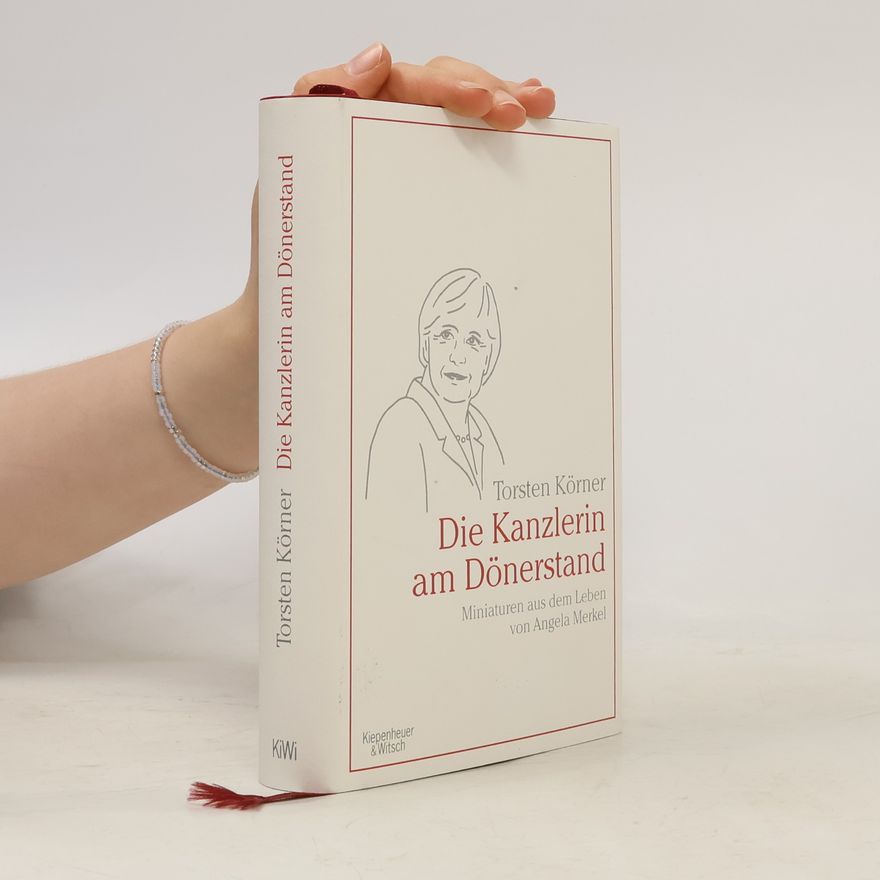 Torsten Körner Die Kanzlerin am Dönerstand