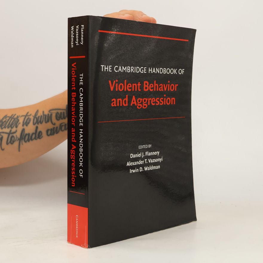 Irwin D. Waldman The Cambridge Handbook of Violent Behavior and Aggression