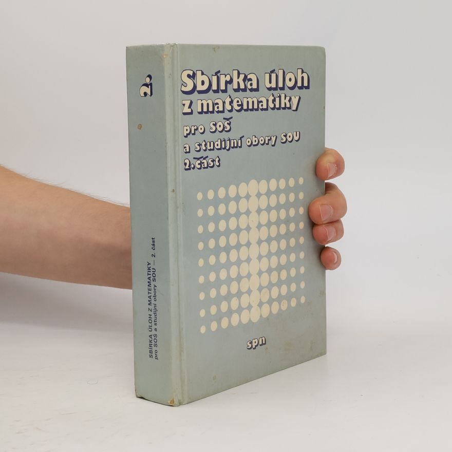 František Jirásek Sbírka úloh z matematiky pro SOŠ a studijní obory SOU. 2. část