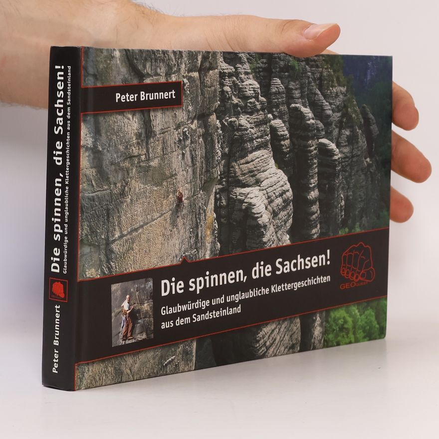 Peter Brunnert Die spinnen, die Sachsen!