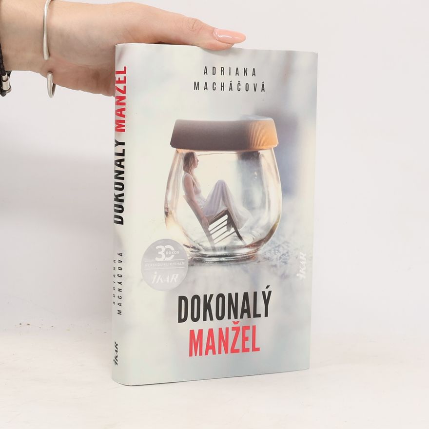 Adriana Machac Dokonalý manžel