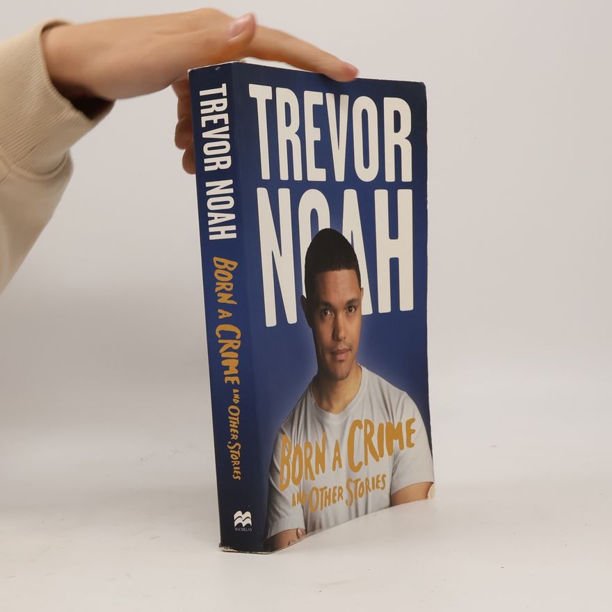 Trevor Noah Born a Crime and Other Stories