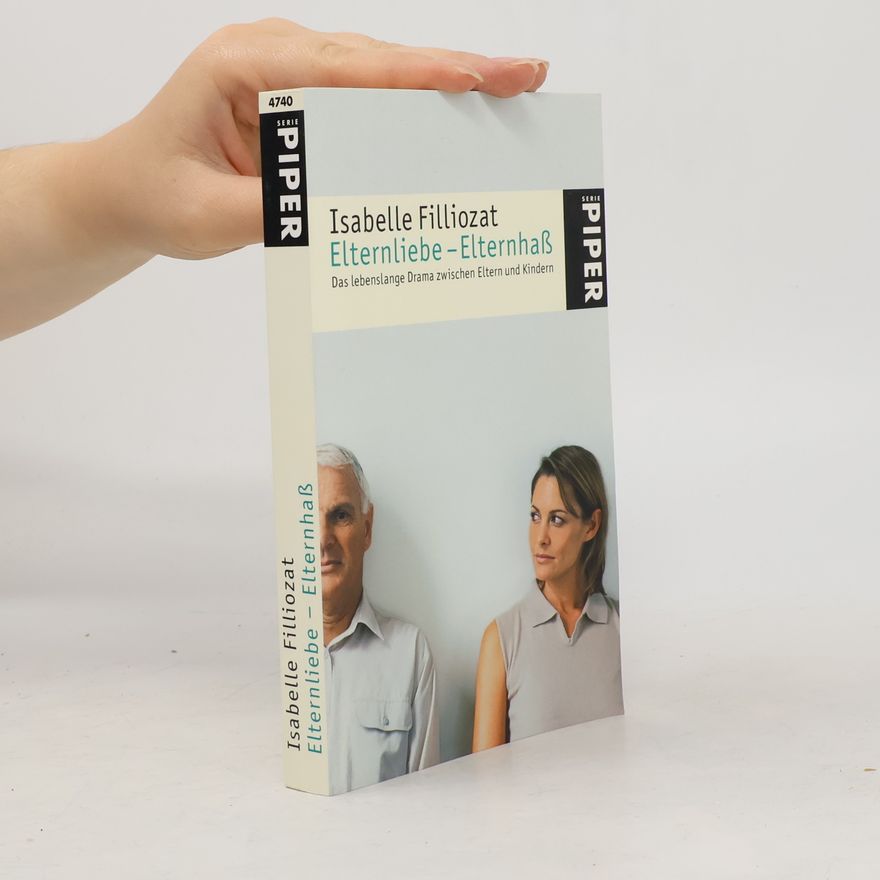 Isabelle Filliozat Elternliebe - Elternhaß