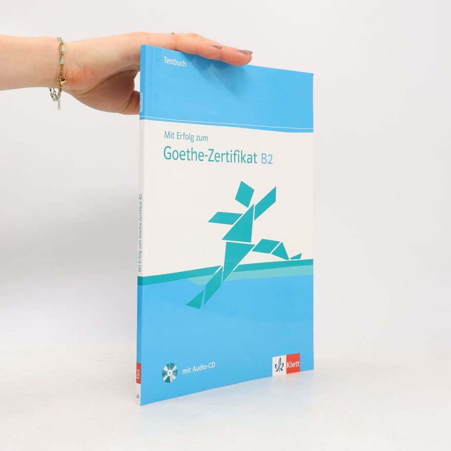 Renate Wagner-Rieger Mit Erfolg zum Goethe-Zertifikat B2 : Testbuch