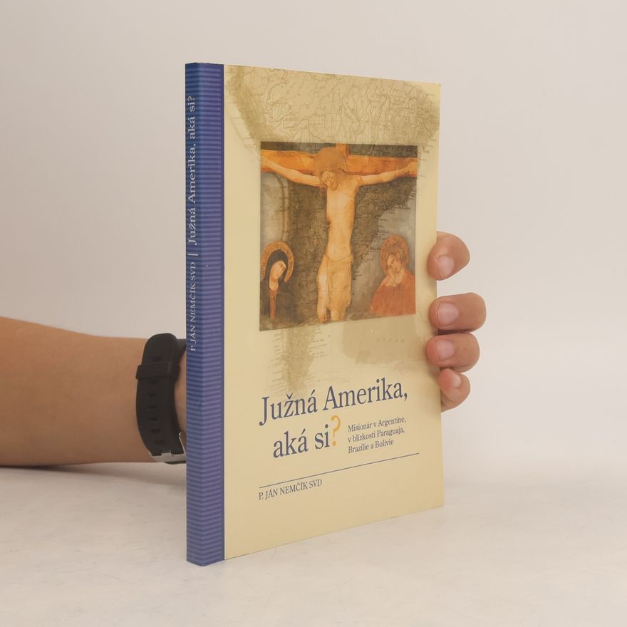 Ján Nemčík Južná Amerika, aká si?