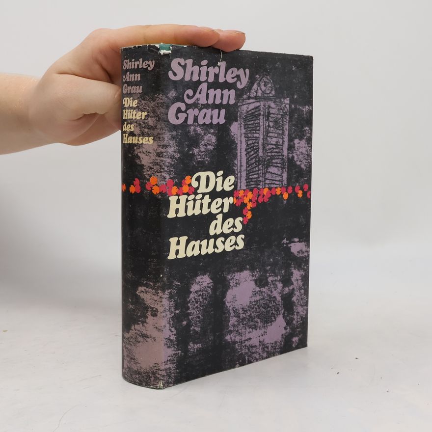 Shirley Ann Grau Die Hüter des Hauses