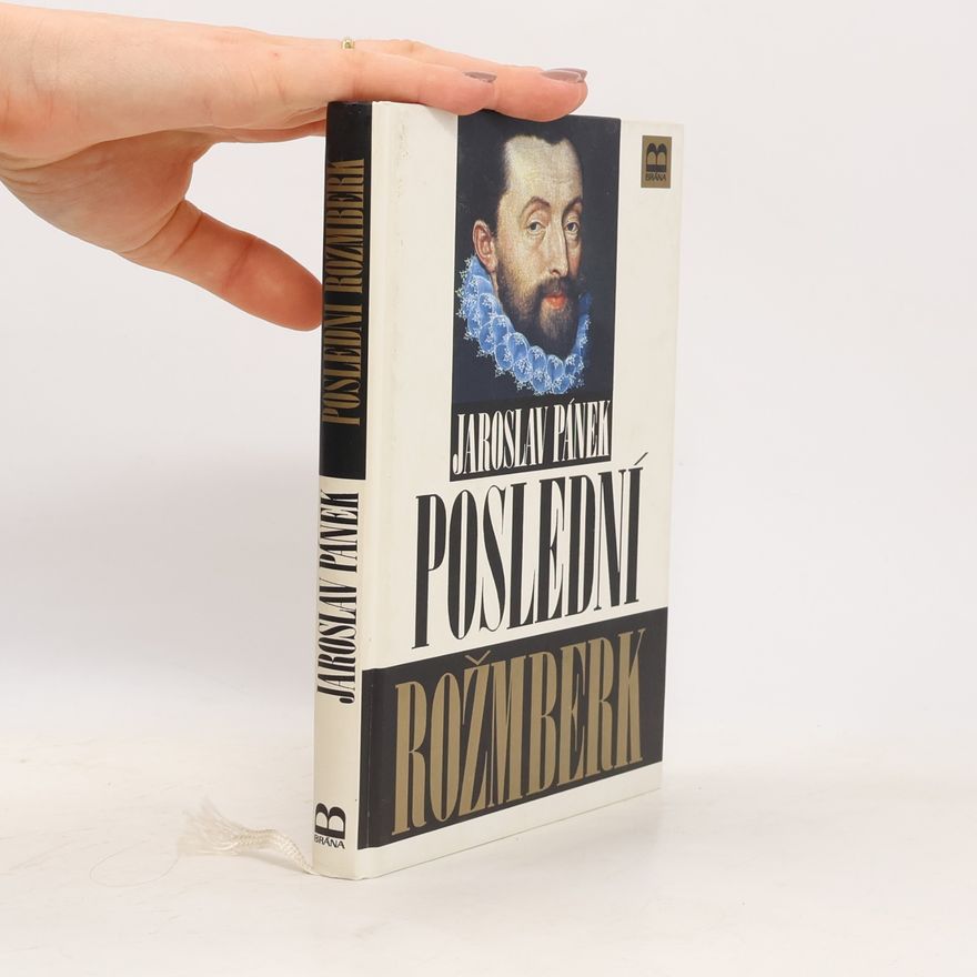 Jaroslav Pánek Poslední Rožmberk