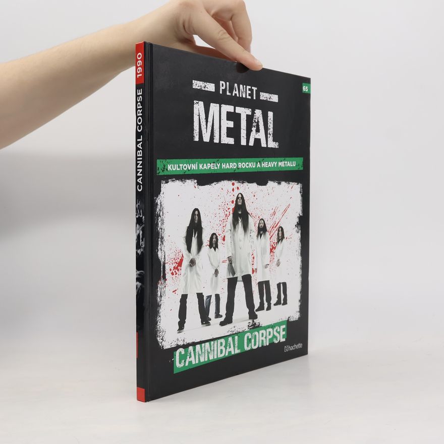 Kolektiv autorů Planet Metal 65. Cannibal Corpse