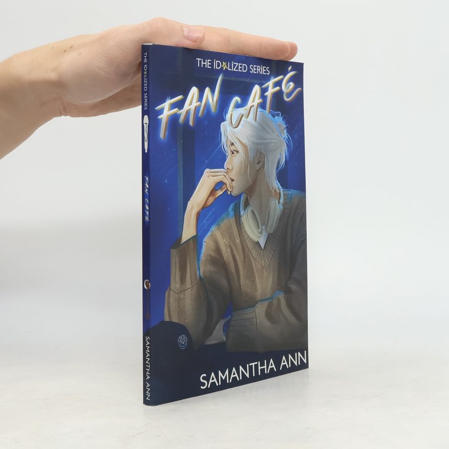 Samantha Ann The Idolized Series - 3: Fan Café