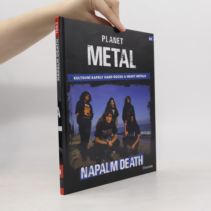 Kolektiv autorů Planet Metal 55. Napalm Death