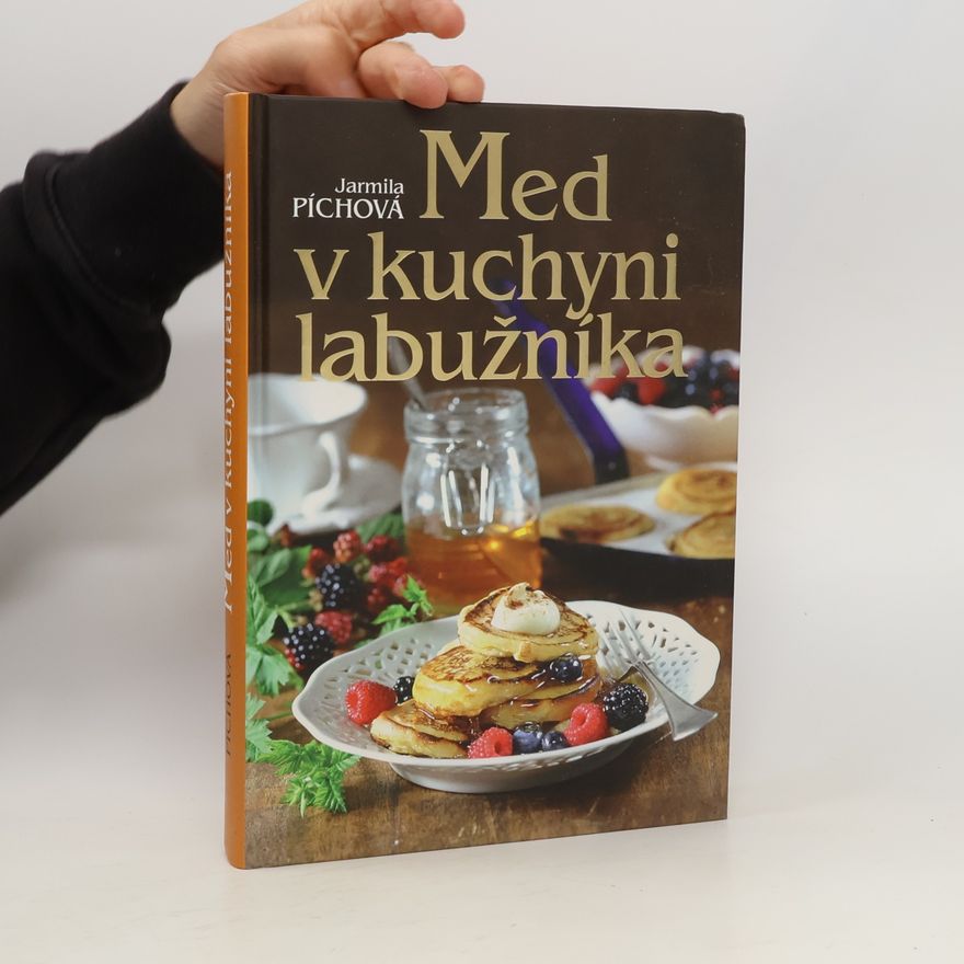 Jarmila Píchová Med v kuchyni labužníka