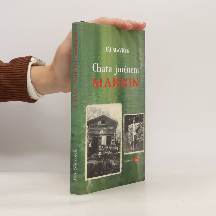 Jiří Slavíček Chata jménem Marion