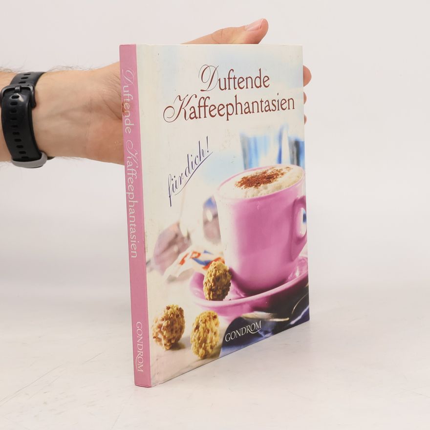Kolektiv autorů Duftende Kaffeephantasien für dich!