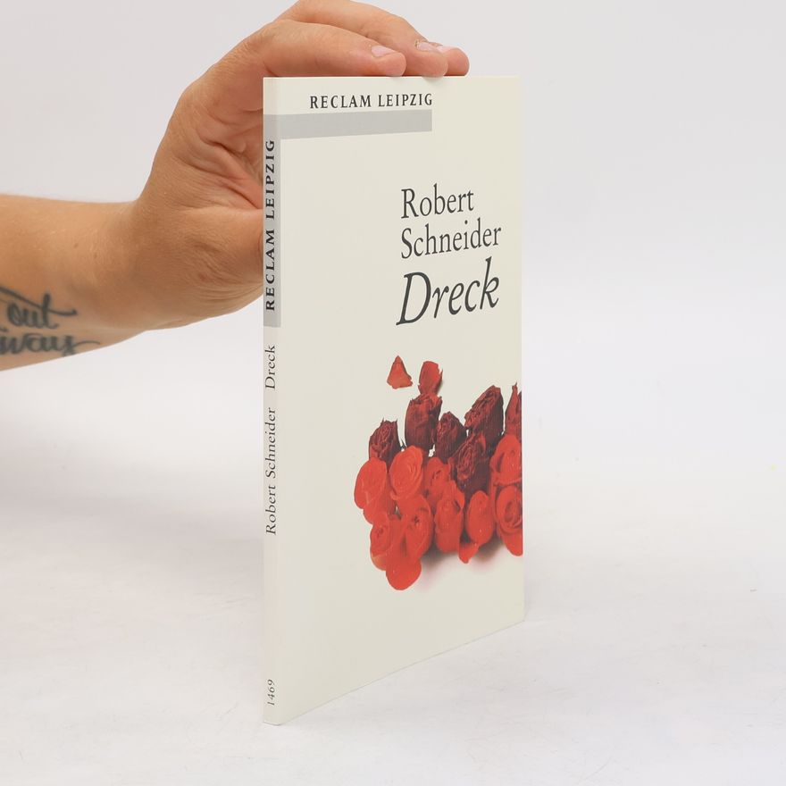 Robert Schneider Dreck