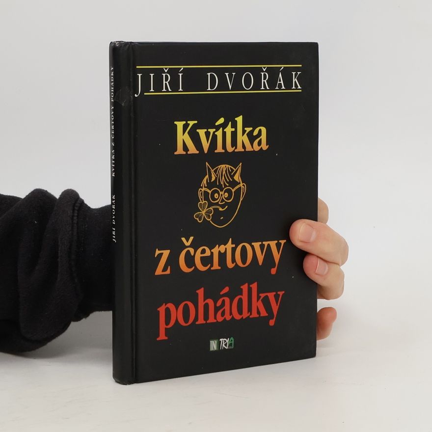Jiří Dvořák Kvítka z čertovy pohádky
