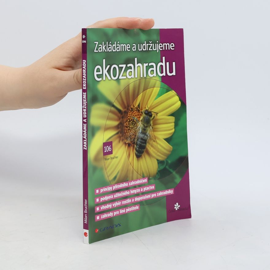 Milan Bruchter Zakládáme a udržujeme ekozahradu