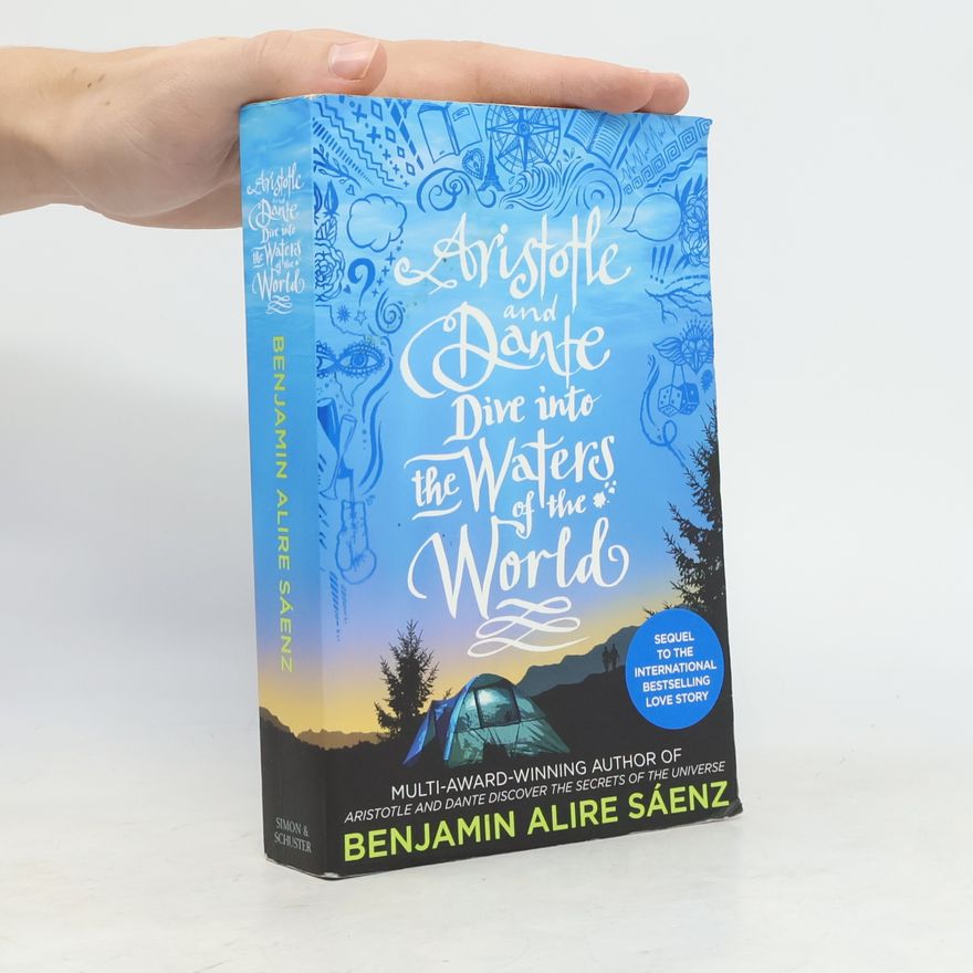 Benjamin Alire Sáenz Aristotle and Dante dive into the waters of the world