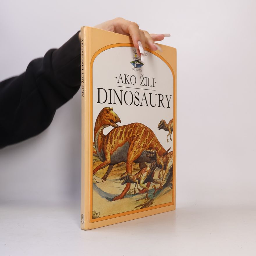 Autorenkollektiv Ako žili dinosaury
