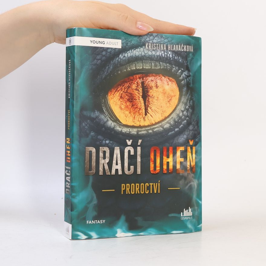 Kristina Hlaváčková Dračí oheň. Proroctví