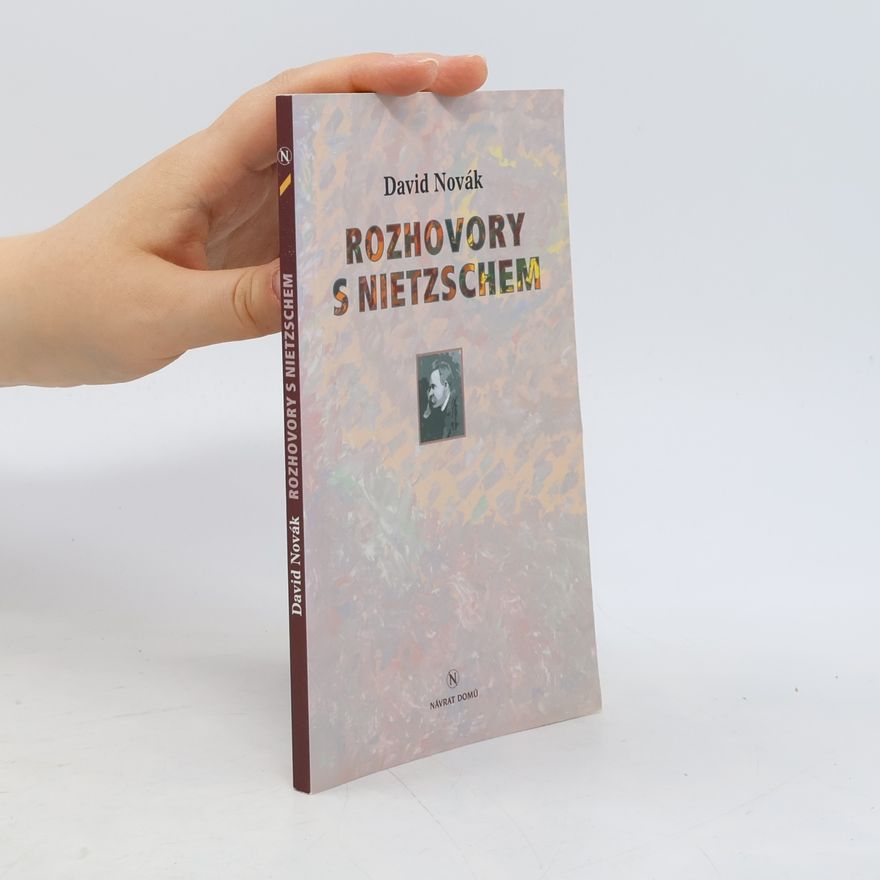 David Novák Rozhovory s Nietzschem
