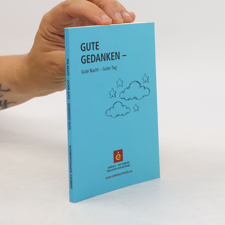Autorenkollektiv Gute Gedanken – Gute Nacht – Guter Tag