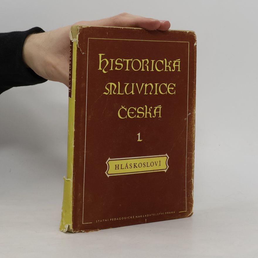 Miroslav Komárek Historická mluvnice česká 1. Hláskosloví