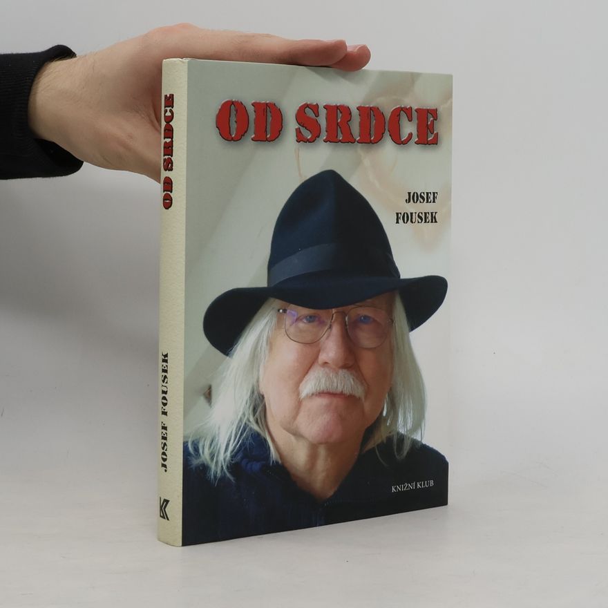 Josef Fousek Od srdce