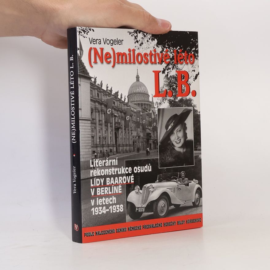 Vera Vogeler (Ne)milostivé léto L.B.