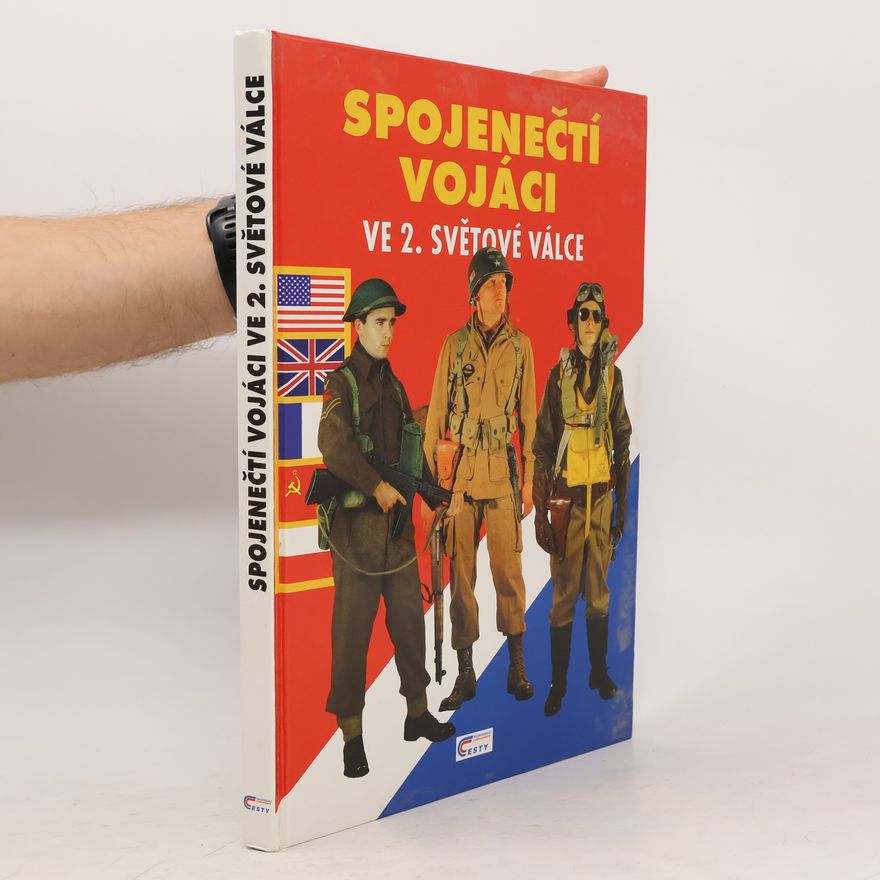 Collectif d'auteurs Spojenečtí vojáci ve 2. světové válce