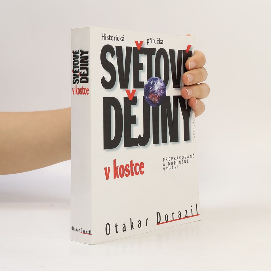 Otakar Dorazil Světové dějiny v kostce