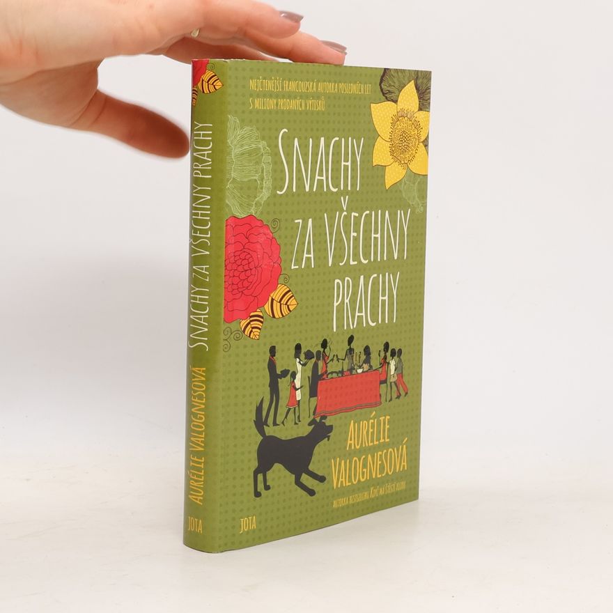 Aurélie Valognes Snachy za všechny prachy