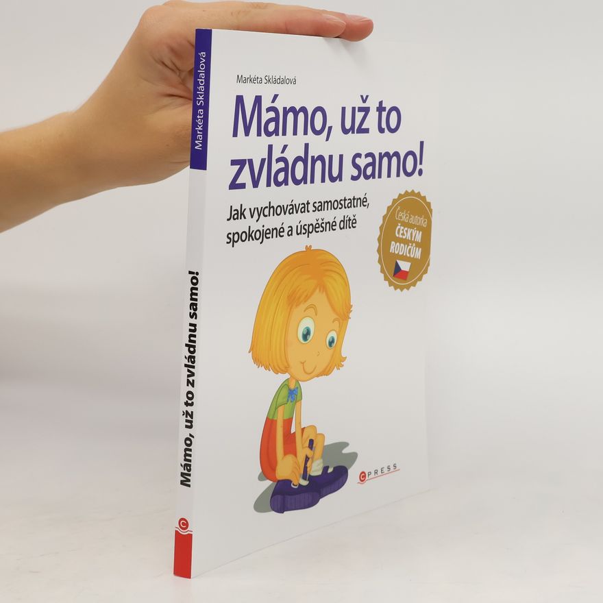 Markéta Skládalová Mámo, už to zvládnu samo!