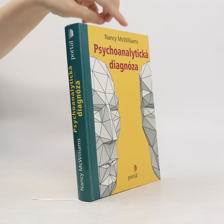 Nancy McWilliams Psychoanalytická diagnóza : porozumění struktuře osobnosti v klinickém procesu