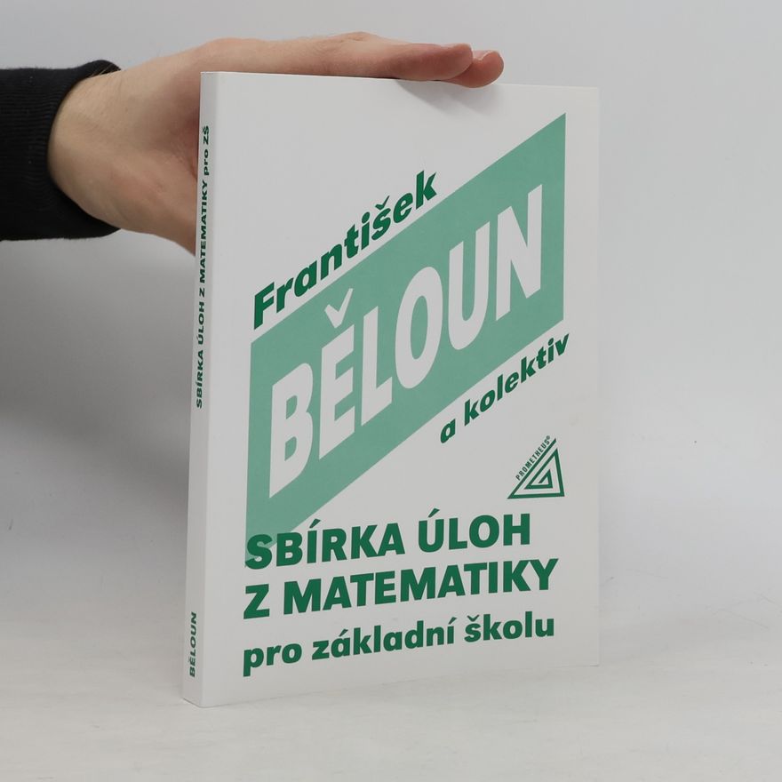 František Běloun Sbírka úloh z matematiky pro základní školu