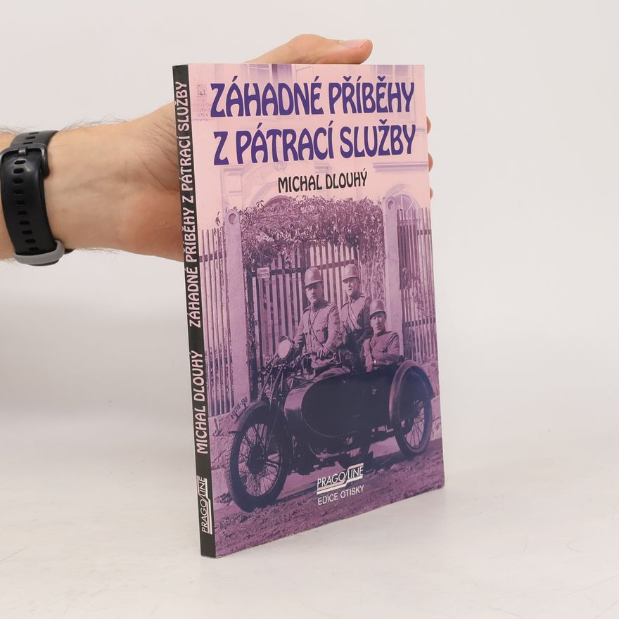 Michal Dlouhý Záhadné příběhy z pátrací služby